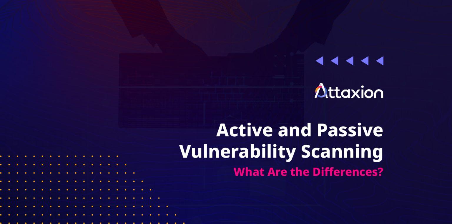 What Is the Difference between Active and Passive Vulnerability ...