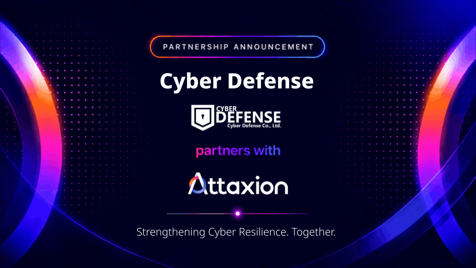 Cyber Defense Partners with Attaxion to Deliver Proactive Protection and Faster Incident Response
