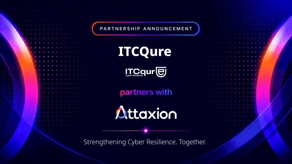 ITCqure Partners with Attaxion to Strengthen Global Cyber Defense through Heightened Asset Visibility