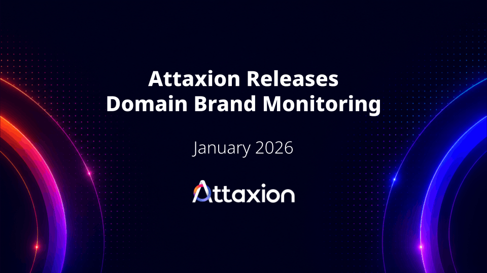 Attaxion Now Has Domain Brand Monitoring Capabilities