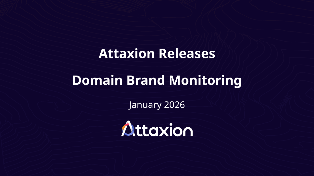 Attaxion Now Has Domain Brand Monitoring Capabilities