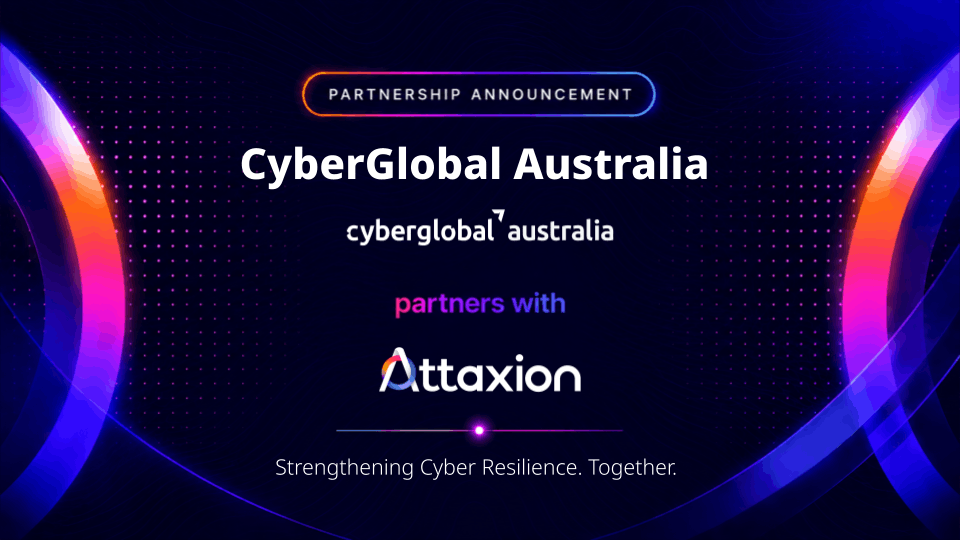 CyberGlobal Australia Partners with Attaxion to Deliver Continuous Attack Surface Visibility to Australian Businesses